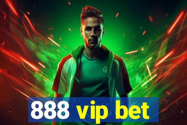 888 vip bet